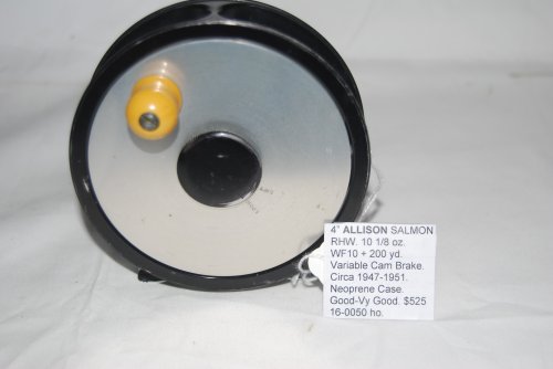 4 ALLISON SALMON REEL. RHW. 10 1/8 oz. Cap. WF-10 + 200 yd. Spool Width 7/8 in. Marked on back plate: Allison / Reel /Arnold Products / Boston 15, Mass / USA / Pat. Appld for.